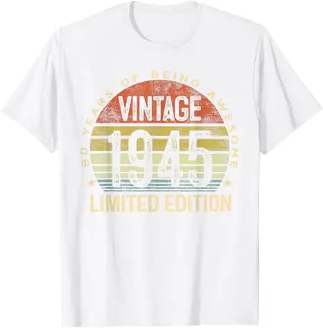 Vintage 1945 Limited Edition 80-Year-Old Gift 80th Birthday Awesome T-Shirt Grandpa Grandma B-day Present Fashion Saying Tee Top